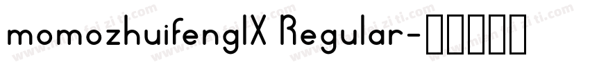 momozhuifengIX Regular字体转换
